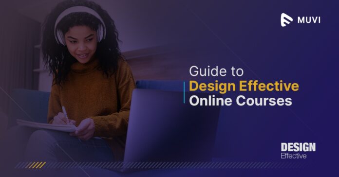 How to Design Effective Online Courses